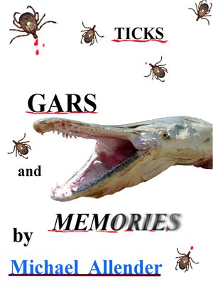 cover image of Ticks Gars and Memories